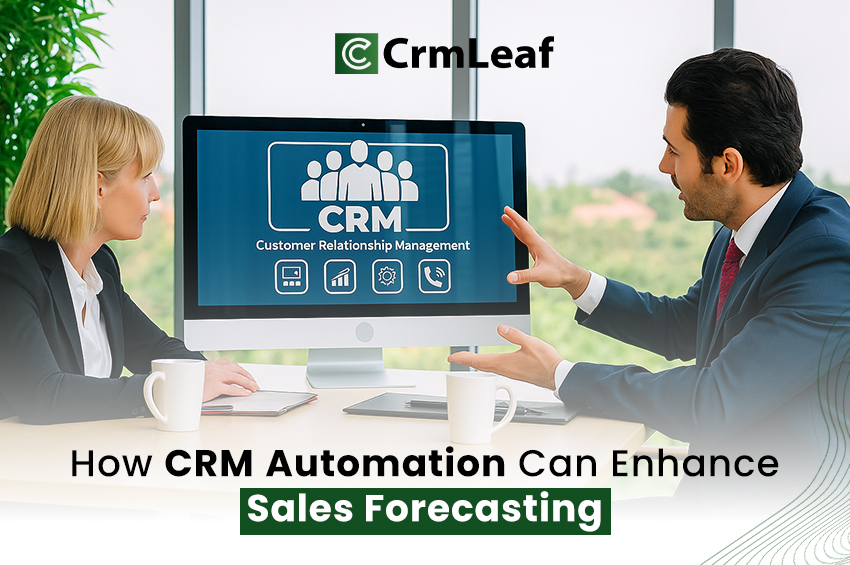 How CRM Automation Can Enhance Sales Forecasting